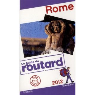 GUIDE DU ROUTARD; Rome (édition 2012)   Achat / Vente livre