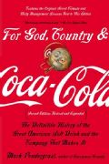 For God, Country, and Coca Cola The Definitive History of the Great