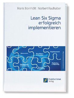Lean Six Sigma erfolgreich implementieren Frank Bornhöft