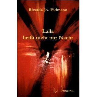Laila heißt nicht nur Nacht Ricarda J. Eidmann Bücher