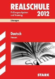 Abschluss Prüfungsaufgaben Realschule Hessen; Lösungen Deutsch 2012